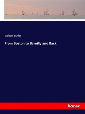 Butler |  From Boston to Bareilly and Back | Buch |  Sack Fachmedien