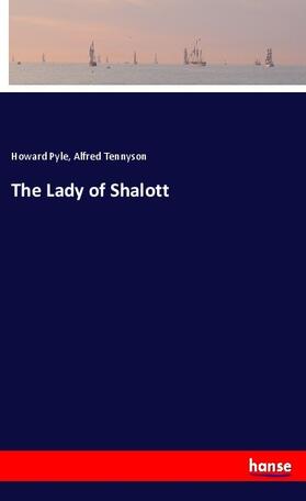 Pyle / Tennyson |  The Lady of Shalott | Buch |  Sack Fachmedien