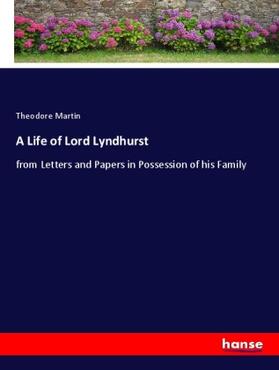 Martin |  A Life of Lord Lyndhurst | Buch |  Sack Fachmedien