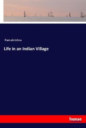 Ramakrishna |  Life in an Indian Village | Buch |  Sack Fachmedien
