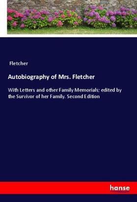 Fletcher |  Autobiography of Mrs. Fletcher | Buch |  Sack Fachmedien