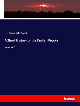 Green / Norgate |  A Short History of the English People | Buch |  Sack Fachmedien