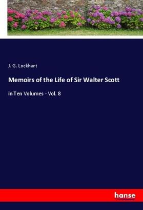 Lockhart |  Memoirs of the Life of Sir Walter Scott | Buch |  Sack Fachmedien