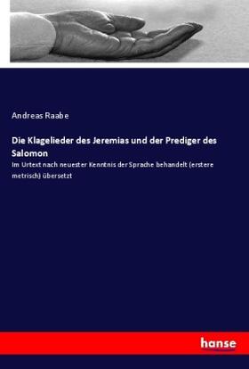 Raabe |  Die Klagelieder des Jeremias und der Prediger des Salomon | Buch |  Sack Fachmedien