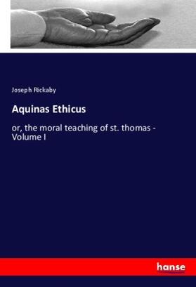 Rickaby |  Aquinas Ethicus | Buch |  Sack Fachmedien