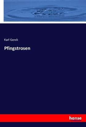 Gerok |  Pfingstrosen | Buch |  Sack Fachmedien