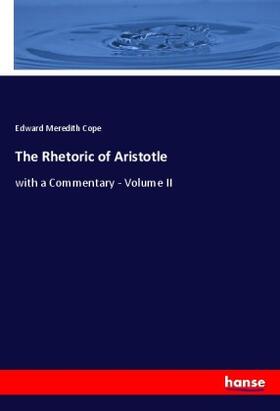 Cope |  The Rhetoric of Aristotle | Buch |  Sack Fachmedien