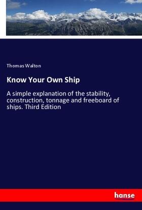 Walton |  Know Your Own Ship | Buch |  Sack Fachmedien