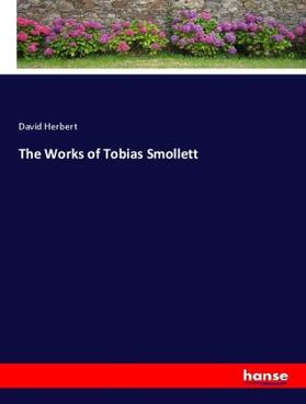 Herbert |  The Works of Tobias Smollett | Buch |  Sack Fachmedien