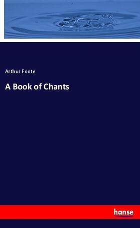 Foote |  A Book of Chants | Buch |  Sack Fachmedien