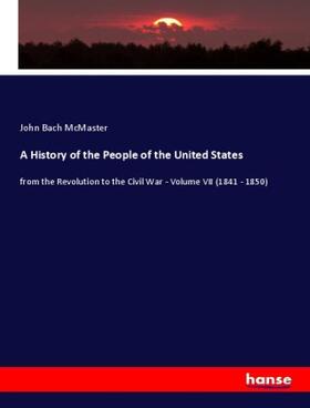 Mcmaster |  A History of the People of the United States | Buch |  Sack Fachmedien