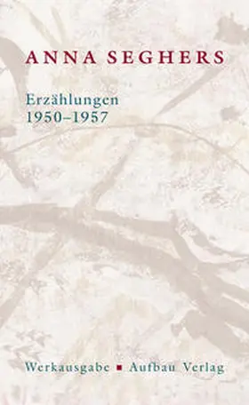 Seghers |  Erzählungen 1950-1957 | Buch |  Sack Fachmedien