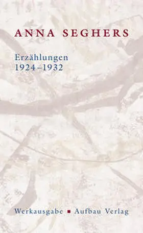 Seghers |  Erzählungen 1924-1932 | Buch |  Sack Fachmedien