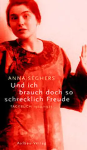 Seghers / Zehl Romero |  Und ich brauch doch so schrecklich Freude | Buch |  Sack Fachmedien