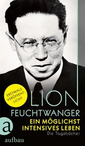 Feuchtwanger / Holdack / Schuetze-Coburn |  Ein möglichst intensives Leben | Buch |  Sack Fachmedien
