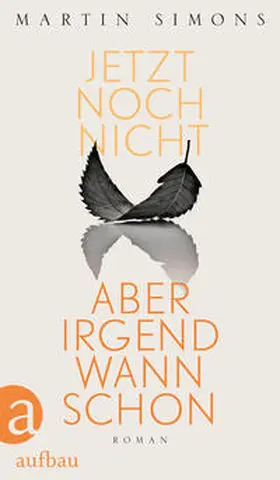 Simons |  Jetzt noch nicht, aber irgendwann schon | Buch |  Sack Fachmedien