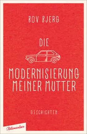 Bjerg |  Die Modernisierung meiner Mutter | Buch |  Sack Fachmedien
