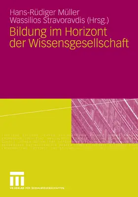 Müller / Stravoravdis |  Bildung im Horizont der Wissensgesellschaft | eBook | Sack Fachmedien