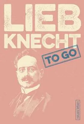 Ammon / Liebknecht |  LIEBKNECHT to go | Buch |  Sack Fachmedien