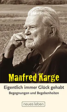 Karge |  Eigentlich immer Glück gehabt | Buch |  Sack Fachmedien