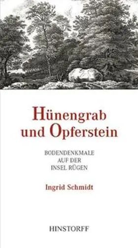Schmidt |  Hünengrab und Opferstein | Buch |  Sack Fachmedien
