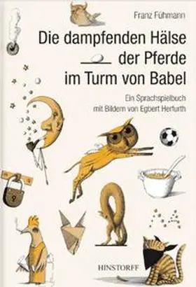 Fühmann |  Die dampfenden Hälse der Pferde im Turm von Babel | Buch |  Sack Fachmedien