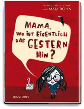 Bohn |  Mama, wo ist eigentlich das Gestern hin? | Buch |  Sack Fachmedien