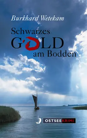 Wetekam |  Schwarzes Gold am Bodden | Buch |  Sack Fachmedien