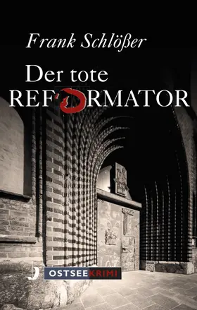 Schlößer |  Der tote Reformator | eBook | Sack Fachmedien