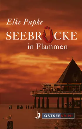Pupke |  Seebrücke in Flammen | eBook | Sack Fachmedien