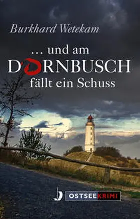 Wetekam |  ... und am Dornbusch fällt ein Schuss | Buch |  Sack Fachmedien