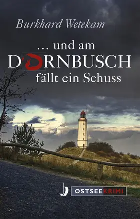 Wetekam |  ... und am Dornbusch fällt ein Schuss | eBook | Sack Fachmedien