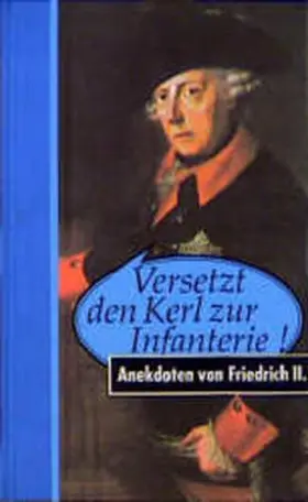 Püschel |  Versetzt den Kerl zur Infanterie! | Buch |  Sack Fachmedien