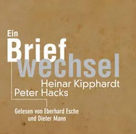 Esche / Mann |  Peter Hacks - Heinar Kipphardt | Sonstiges |  Sack Fachmedien