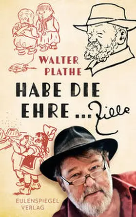 Plathe |  Habe die Ehre ... Zille | Buch |  Sack Fachmedien