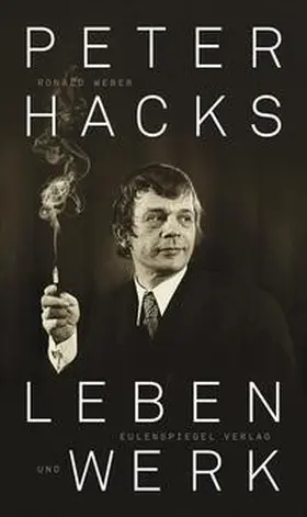 Weber |  Peter Hacks - Leben und Werk | Buch |  Sack Fachmedien