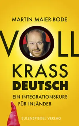 Maier-Bode |  Voll krass deutsch | Buch |  Sack Fachmedien