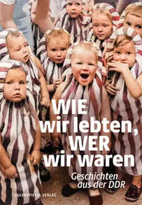 Wie wir lebten, wer wir waren | Buch | 978-3-359-03034-8 | www2.sack.de