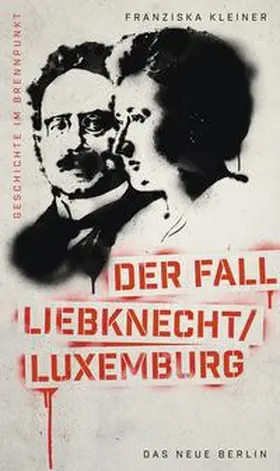 Schumann |  Geschichte im Brennpunkt - Der Fall Liebknecht/Luxemburg | Buch |  Sack Fachmedien