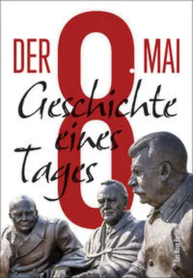 Rahr / Sergijenko |  Der 8. Mai | Buch |  Sack Fachmedien