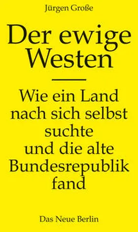 Große |  Der ewige Westen | Buch |  Sack Fachmedien