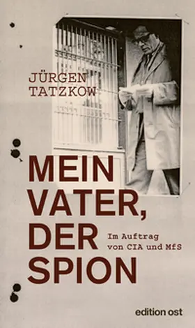 Tatzkow |  Mein Vater, der Spion | Buch |  Sack Fachmedien