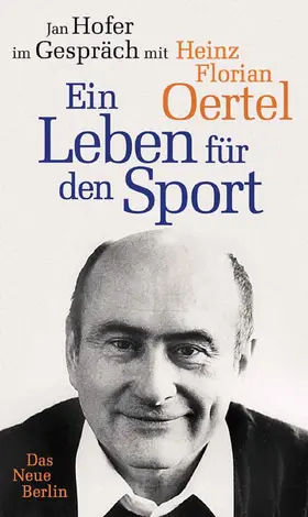 Hofer / Oertel |  Heinz Florian Oertel. Ein Leben für den Sport | eBook | Sack Fachmedien
