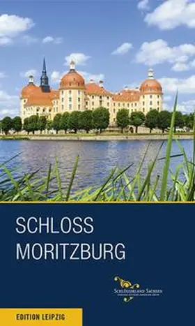 Donath / Hensel |  Schloss Moritzburg und Fasanenschlösschen | Buch |  Sack Fachmedien
