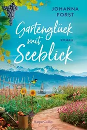Forst |  Gartenglück mit Seeblick | eBook | Sack Fachmedien