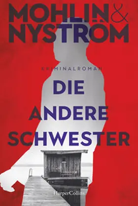 Mohlin / Nyström |  Die andere Schwester | Buch |  Sack Fachmedien