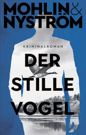 Mohlin / Nyström |  Der stille Vogel | Buch |  Sack Fachmedien