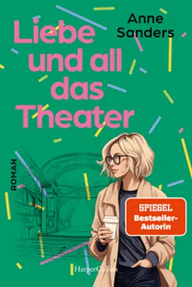 Sanders | Liebe und all das Theater | Buch | 978-3-365-00739-6 | www2.sack.de