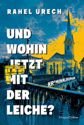 Urech | Und wohin jetzt mit der Leiche? | Buch | 978-3-365-00783-9 | www2.sack.de