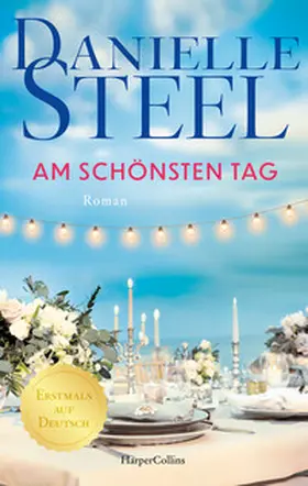 Steel | Am schönsten Tag | Buch | 978-3-365-00825-6 | www2.sack.de
